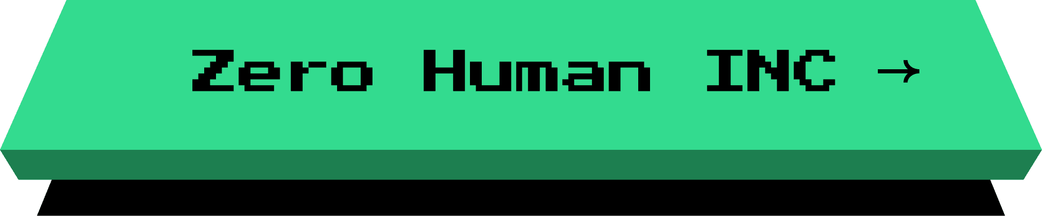 Zero Human INC